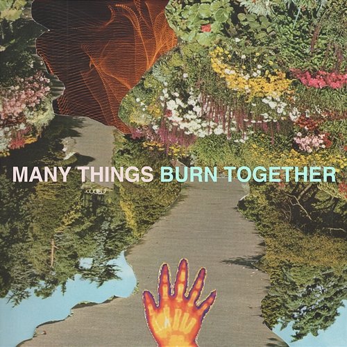 Burn Together Many Things