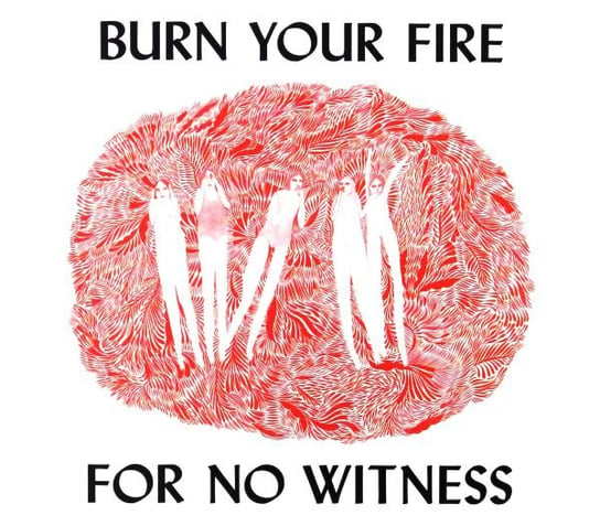 Burn Your Fire For No Witness (Deluxe Edition) Olsen Angel
