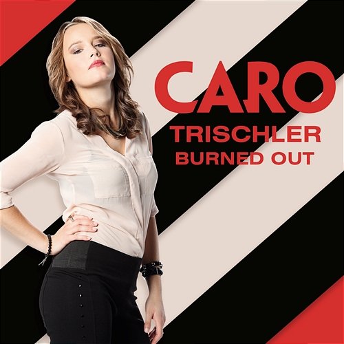 Burned Out Caro Trischler