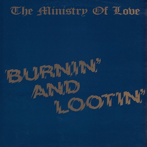 Burnin' and Lootin' The Ministry Of Love
