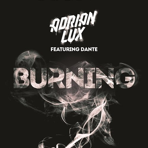 Burning Adrian Lux feat. Dante Kinnunen