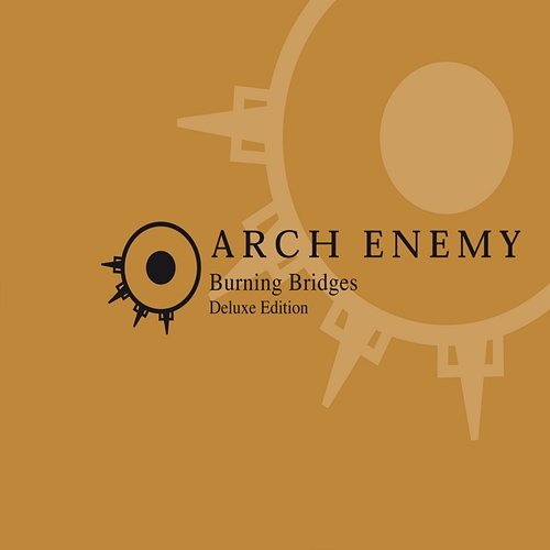 Burning Bridges (Reissue) Arch Enemy