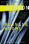 Burning Chrome Gibson William