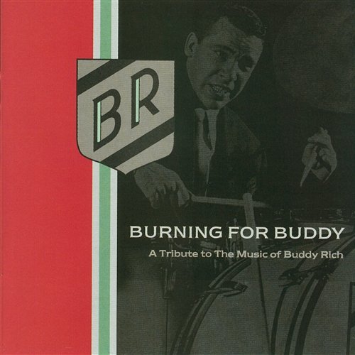 Straight No Chaser Burning For Buddy - A Tribute To The Music Of Buddy Rich