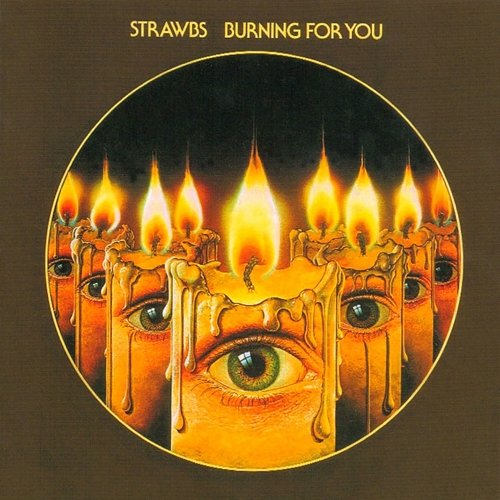 Burning for You Strawbs