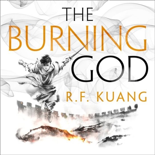 Burning God. The Poppy War. Book 3 Kuang Rebecca F.