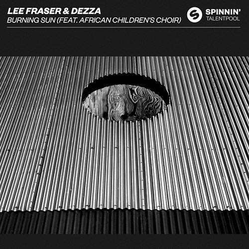 Burning Sun Lee Fraser & Dezza feat. African Children's Choir