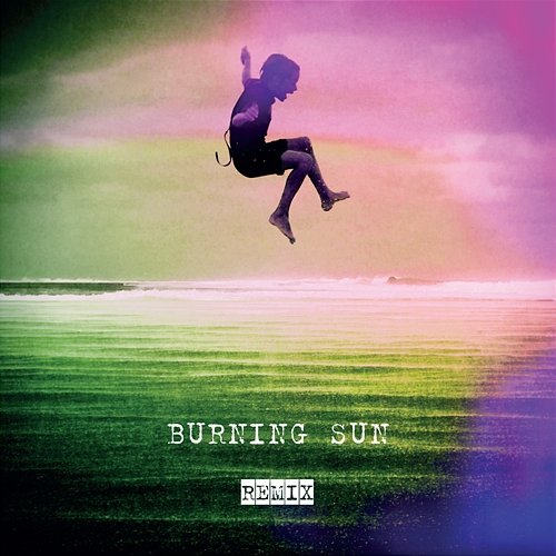 Burning Sun Remix Kirsty Bertarelli