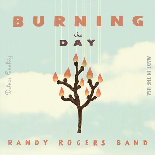 Burning The Day Randy Rogers Band