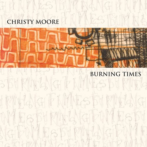 Burning Times Christy Moore