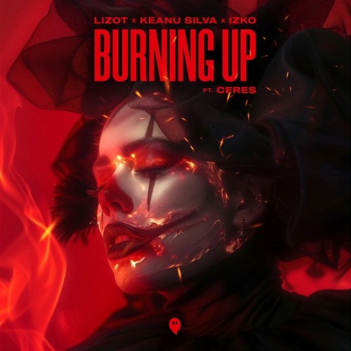 Burning Up LIZOT, Keanu Silva, IZKO feat. CERES