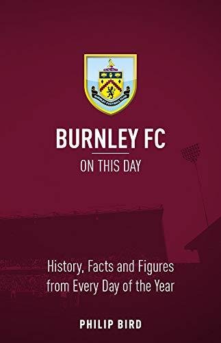 Burnley FC On This Day Bird Philip