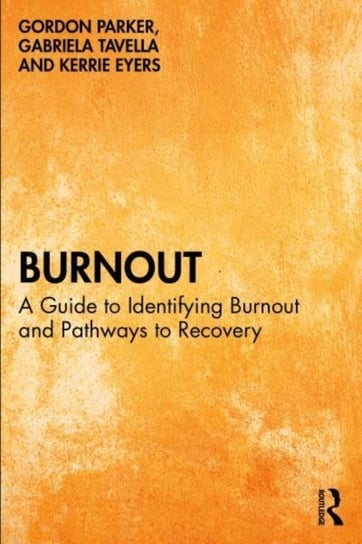 Burnout: A Guide to Identifying Burnout and Pathways to Recovery Opracowanie zbiorowe