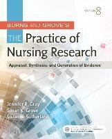 Burns & Grove's The Practice of Nursing Research Gray Jennifer R., Grove Susan K., Sutherland Suzanne
