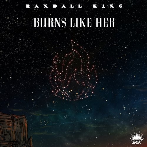 Burns Like Her Randall King