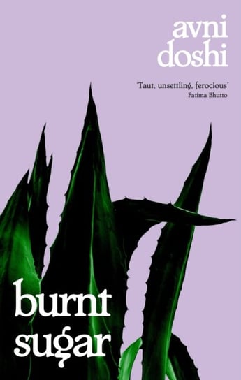 Burnt Sugar. Shortlisted for the Booker Prize 2020 Doshi Avni