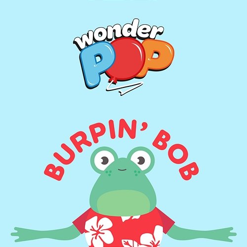 Burpin' Bob the Surfin' Frog Wonderpop