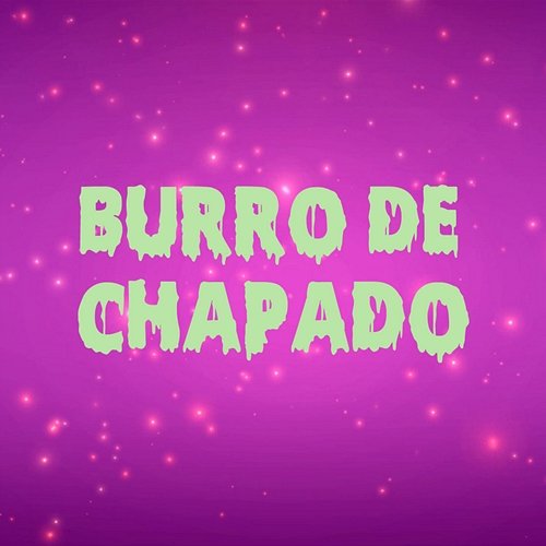 Burro De Chapado Lil Mezu feat. baby internet