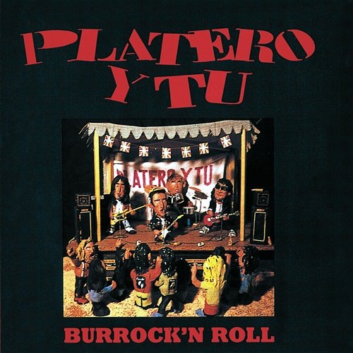 Burrock & Roll Platero Y Tu