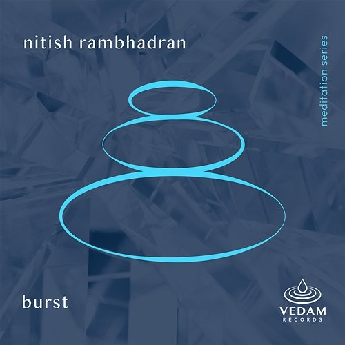 Burst Nitish Rambhadran, Vedam