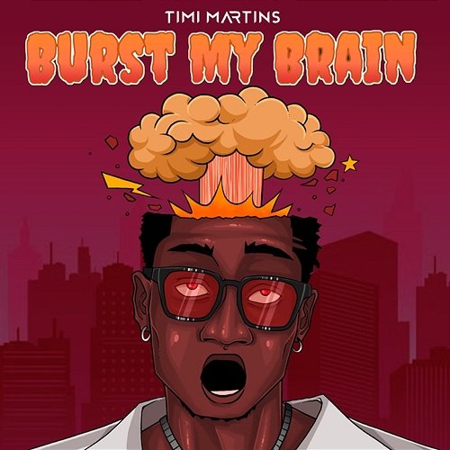 Burst My Brain (BMB) Timi Martins