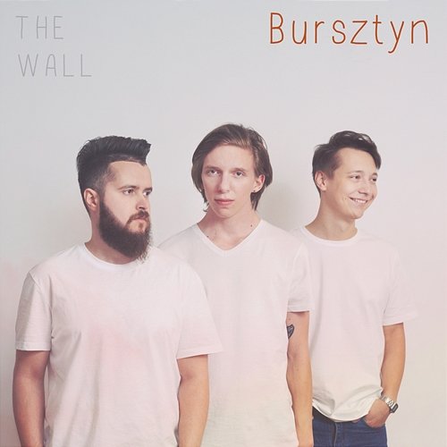 Bursztyn The Wall