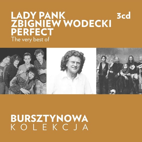 Bursztynowa kolekcja empik: The Very Best Of Lady Pank / Zbigniew Wodecki / Perfect Lady Pank, Wodecki Zbigniew, Perfect