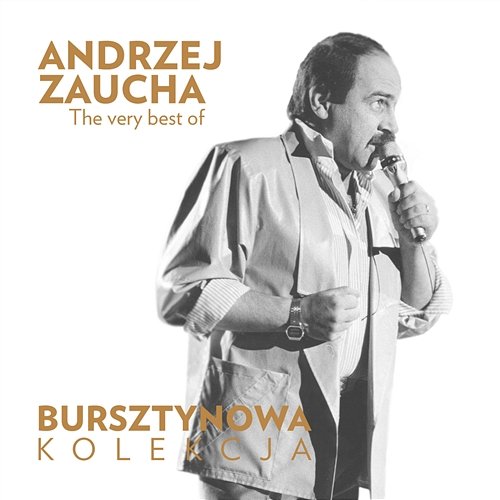 Bursztynowa Kolekcja - The Very Best of Andrzej Zaucha Andrzej Zaucha