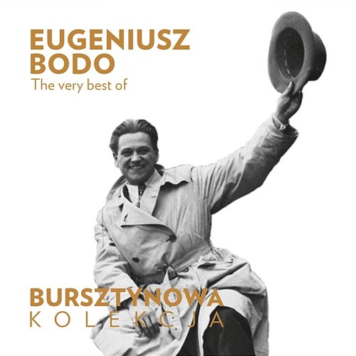 Bursztynowa Kolekcja - The Very Best of Eugeniusz Bodo Eugeniusz Bodo
