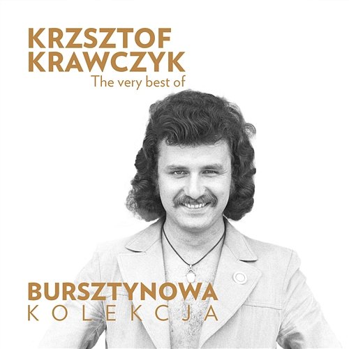 Bursztynowa Kolekcja - The Very Best of Krzysztof Krawczyk Krzysztof Krawczyk
