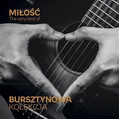 Bursztynowa Kolekcja - The Very Best of Miłość Various Artists