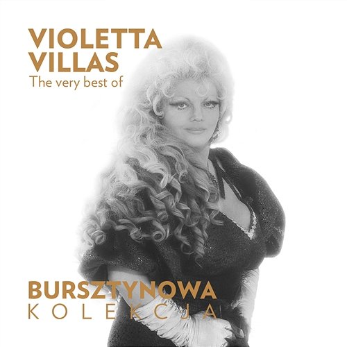 Bursztynowa Kolekcja - the Very Best of Violetta Villas Violetta Villas