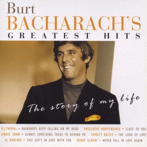 Burt Bacharach's Greatest Hits The Story of My Life Burt Bacharach
