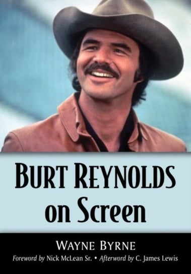 Burt Reynolds on Screen Wayne Byrne