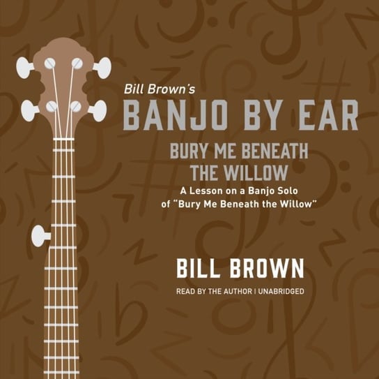 Bury Me Beneath the Willow Brown Bill