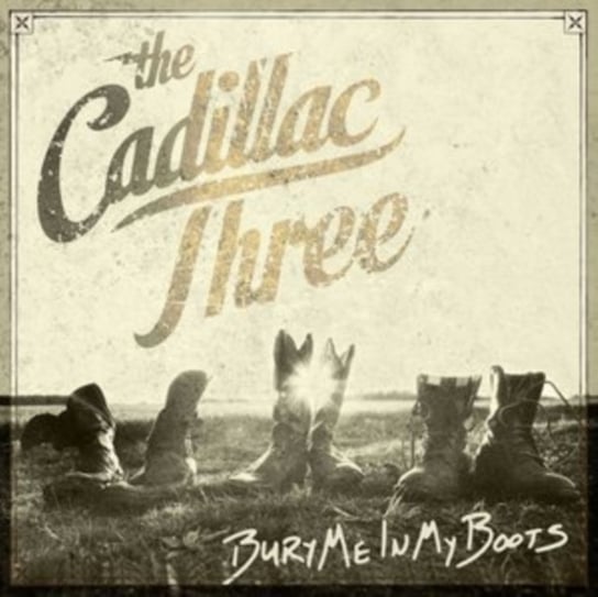 Bury Me In My Boots The Cadillac Three