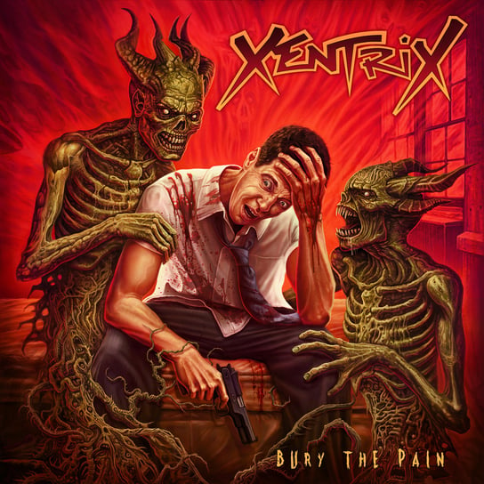 Bury The Pain (Limited Edition) Xentrix