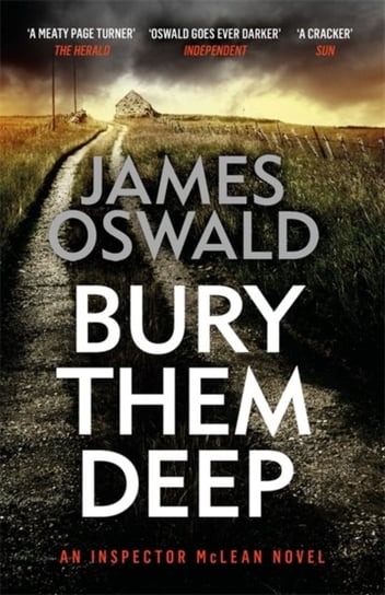 Bury Them Deep: Inspector McLean 10 Oswald James