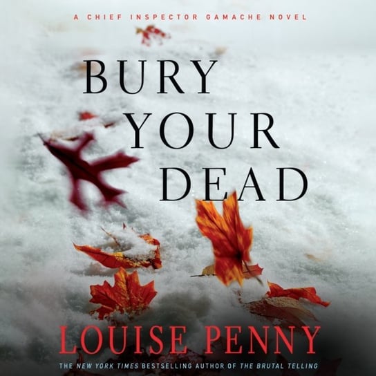 Bury Your Dead Louise Penny