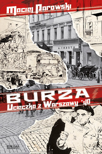 Burza. Ucieczka z Warszawy '40 Parowski Maciej