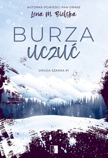 Burza uczuć Bielska Lena M.