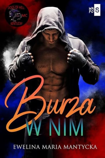 Burza w nim. Dogs of Hell. Tom 3 - ebook mobi Mantycka Ewelina Maria