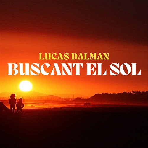 Buscant el Sol Lucas Dalman
