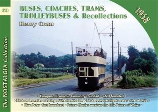 Buses, Coaches, Coaches, Trams, Trolleybuses and Recollections Henry Conn