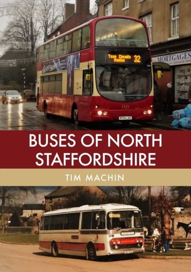 Buses of North Staffordshire Tim Machin