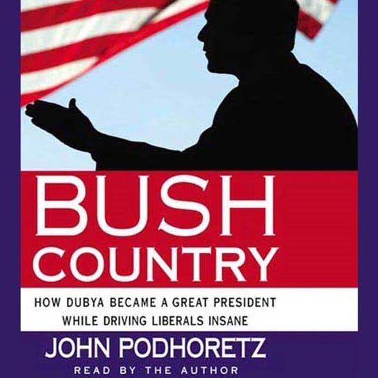 Bush Country - audiobook Podhoretz John