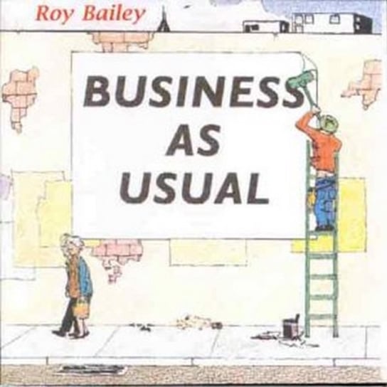 Business As Usual Bailey Roy