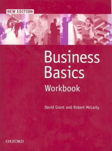 Business Basics. Workbook. Second Edition Grant David, McLarty Robert
