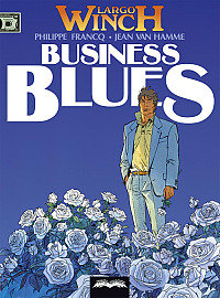 Business Blues. Largo Winch. Tom 4 Van Hamme Jean, Francq Philippe