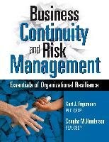 Business Continuity and Risk Management: Essentials of Organizational Resilience Engemann Kurt J., Henderson Douglas M.